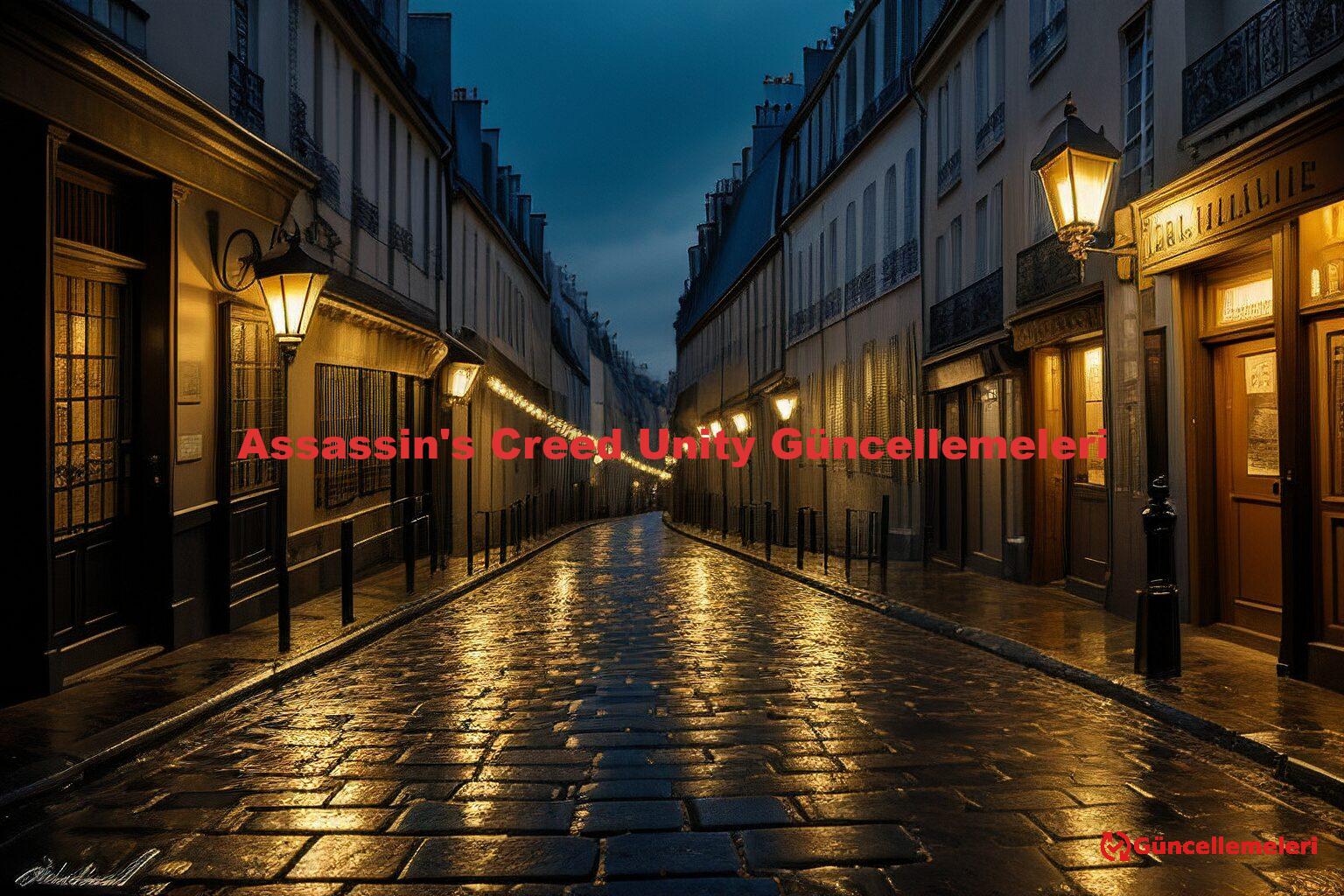 Assassin's Creed Unity Güncellemeleri