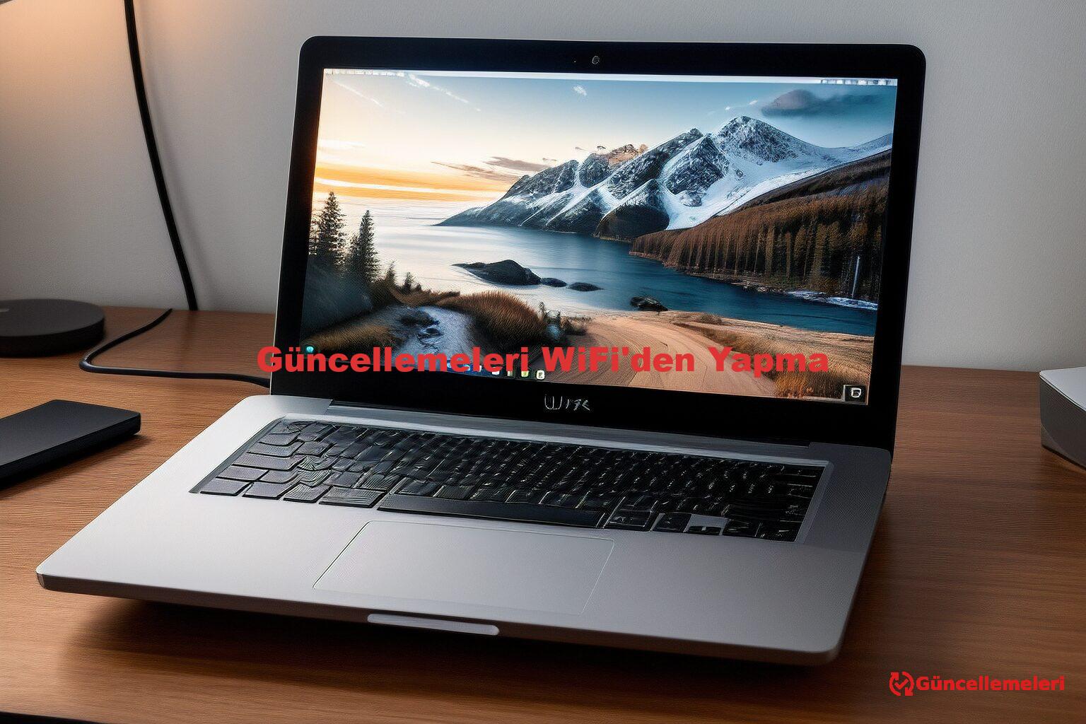 Güncellemeleri WiFi'den Yapma
