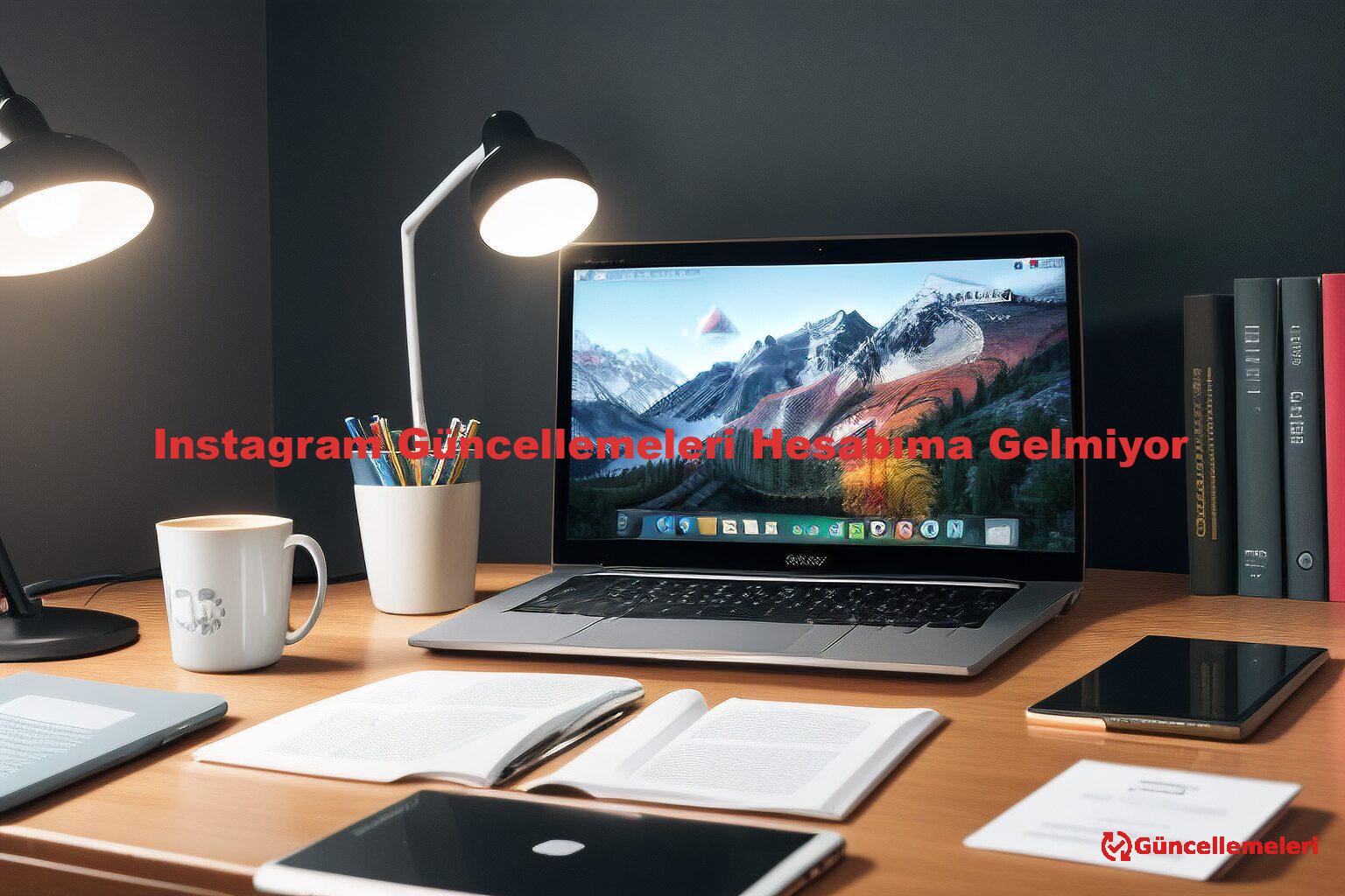 Instagram Güncellemeleri Hesabıma Gelmiyor