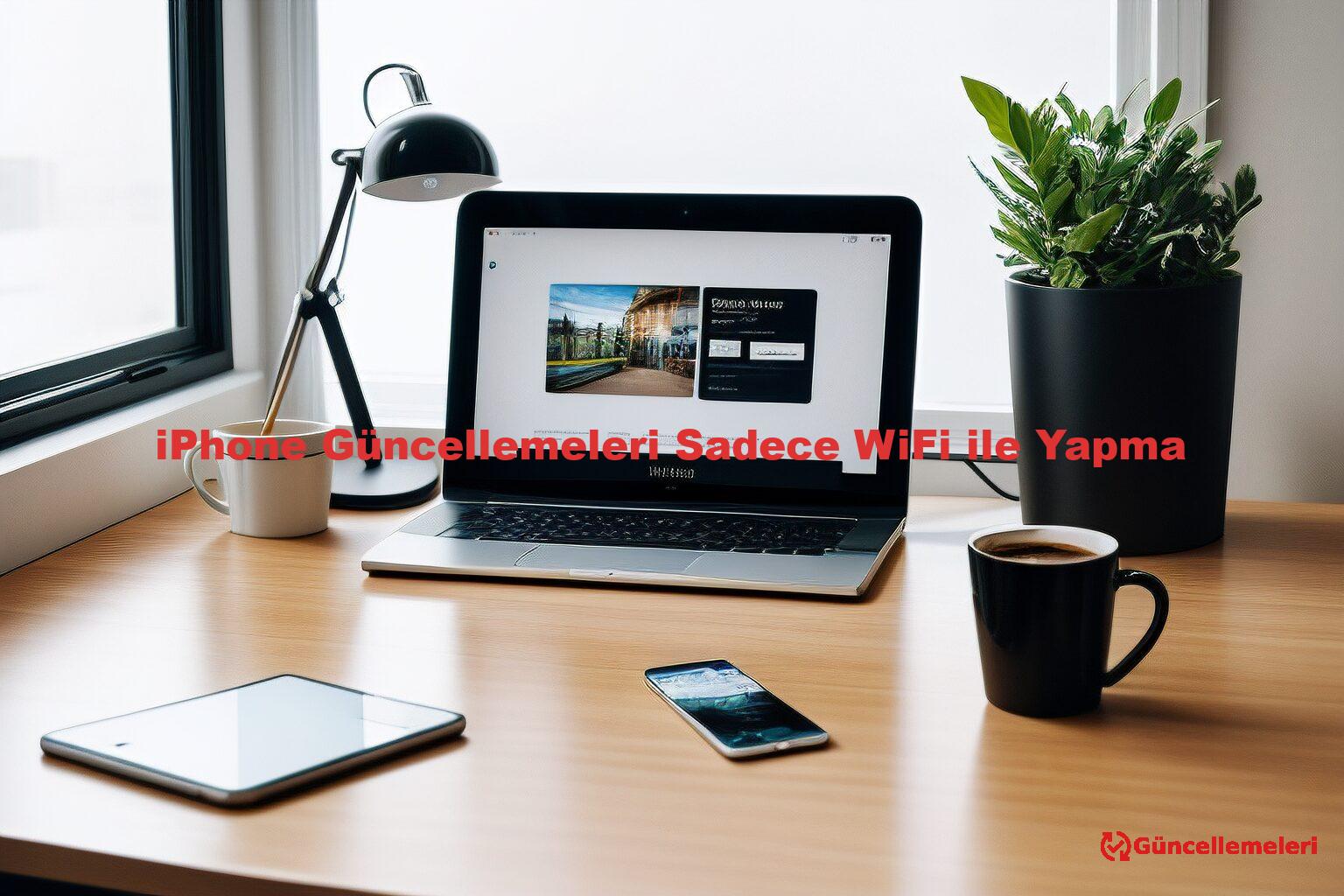 iPhone Güncellemeleri Sadece WiFi ile Yapma