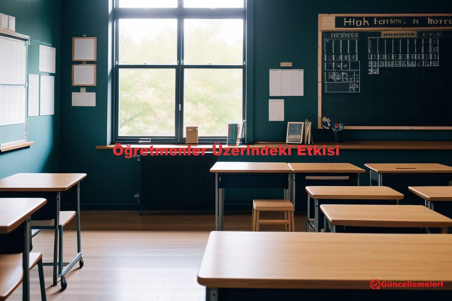 Öğretmenler Üzerindeki Etkisi