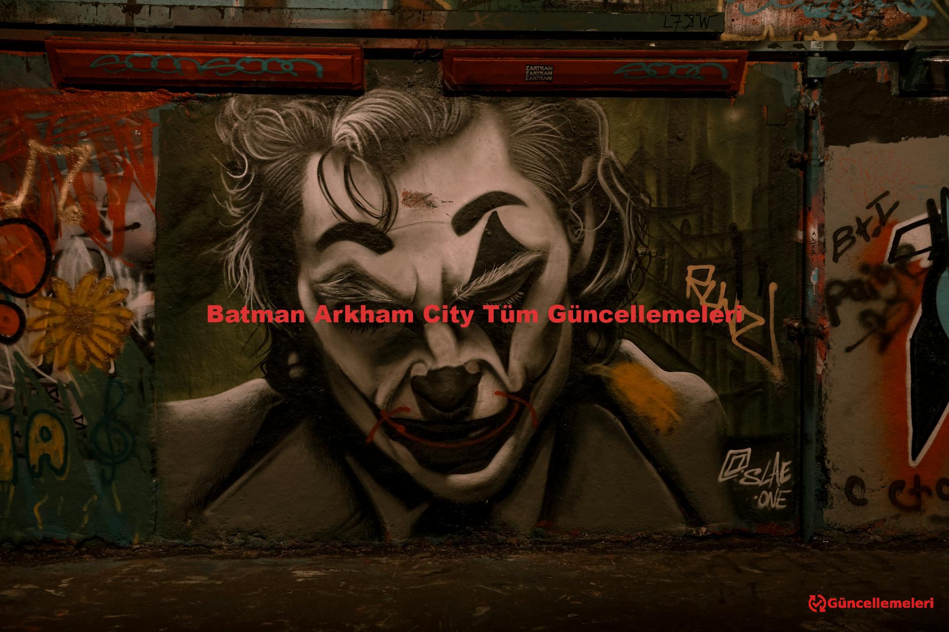 Batman Arkham City Tüm Güncellemeleri