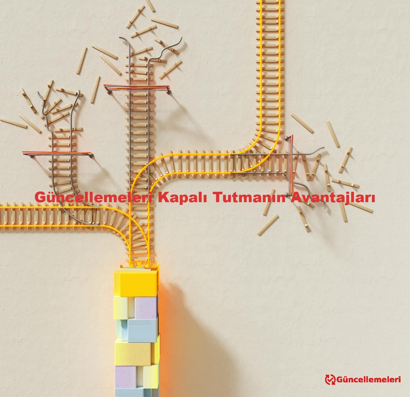 Güncellemeleri Kapalı Tutmanın Avantajları