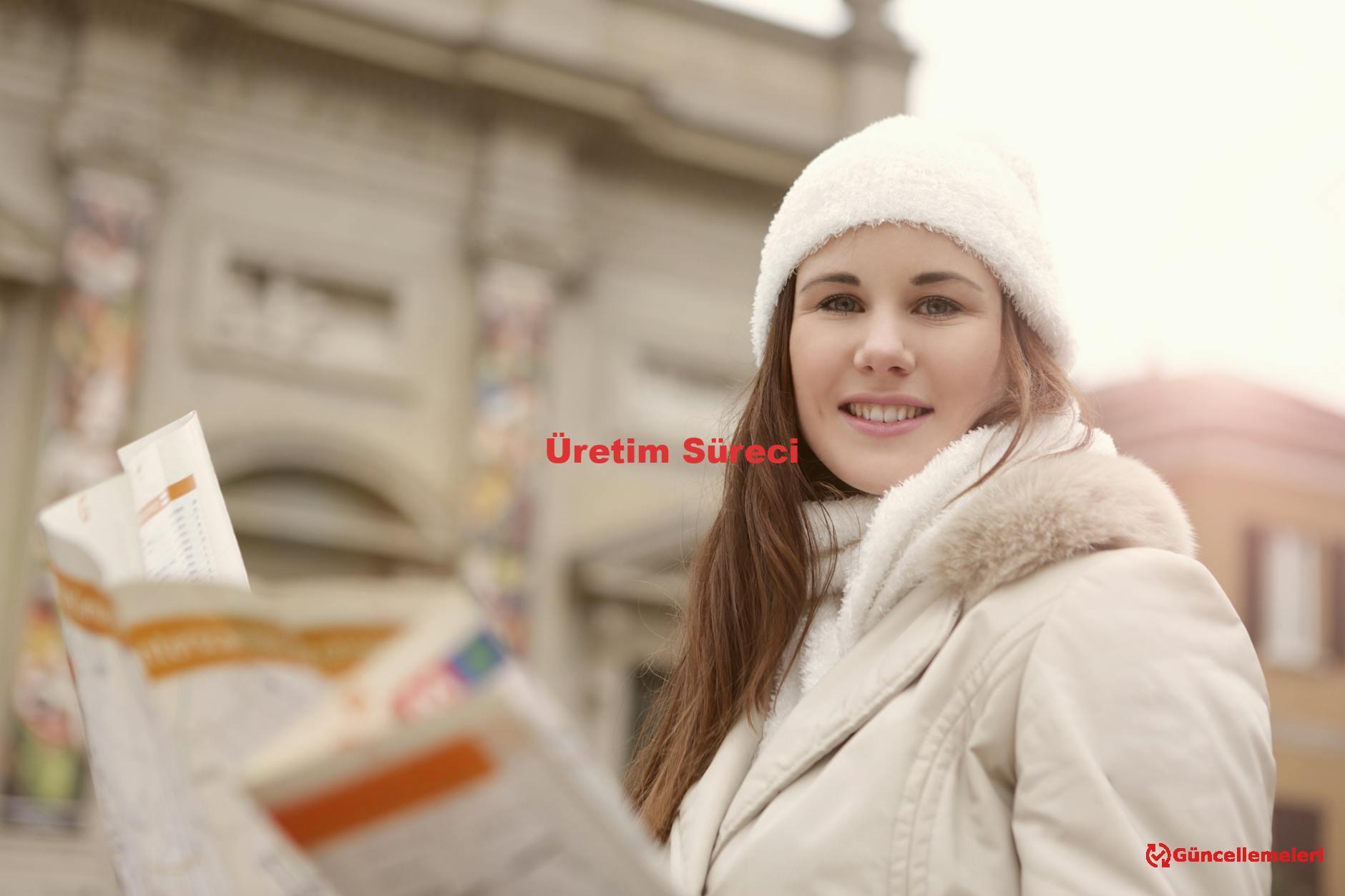 Üretim Süreci