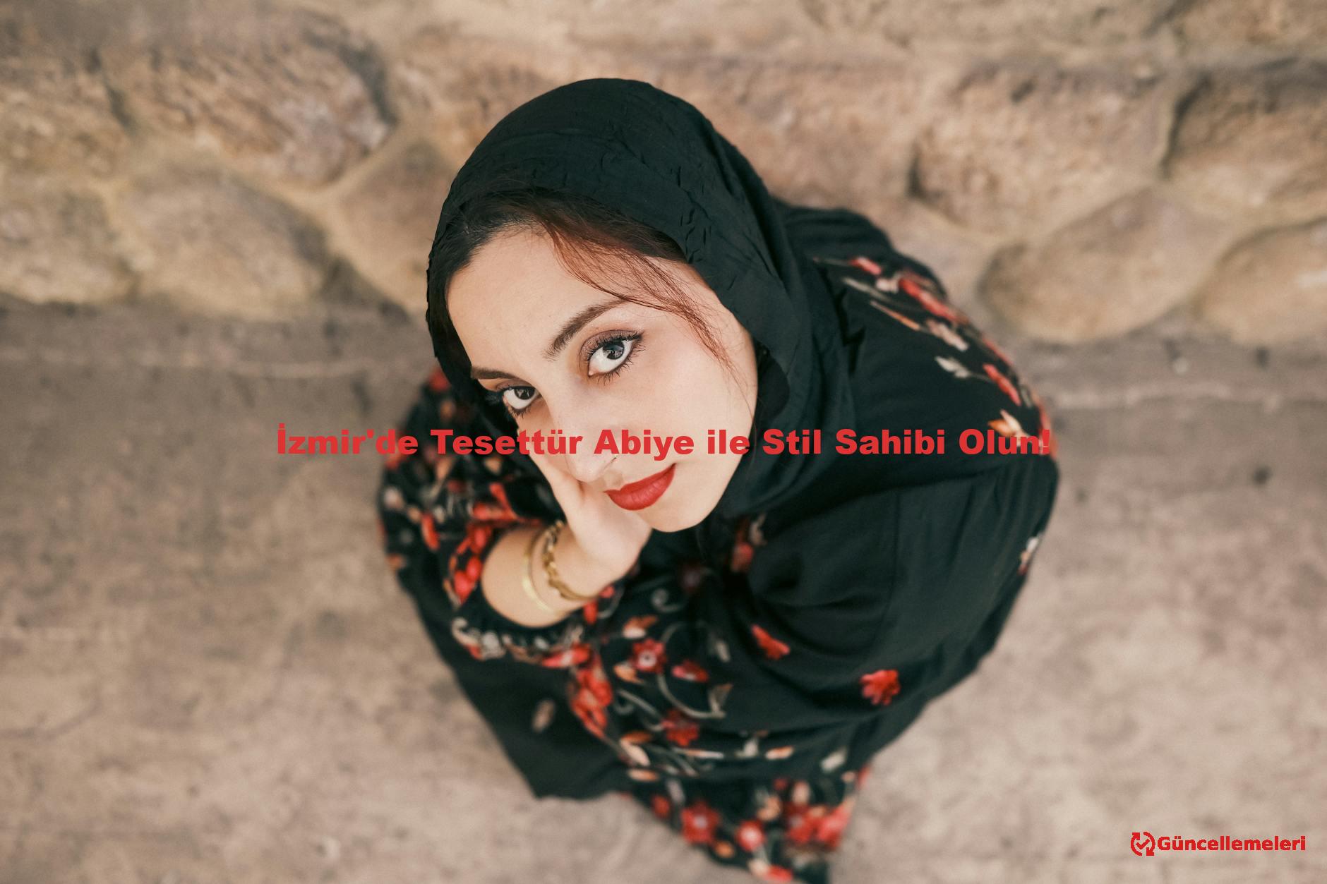 İzmir'de Tesettür Abiye ile Stil Sahibi Olun!
